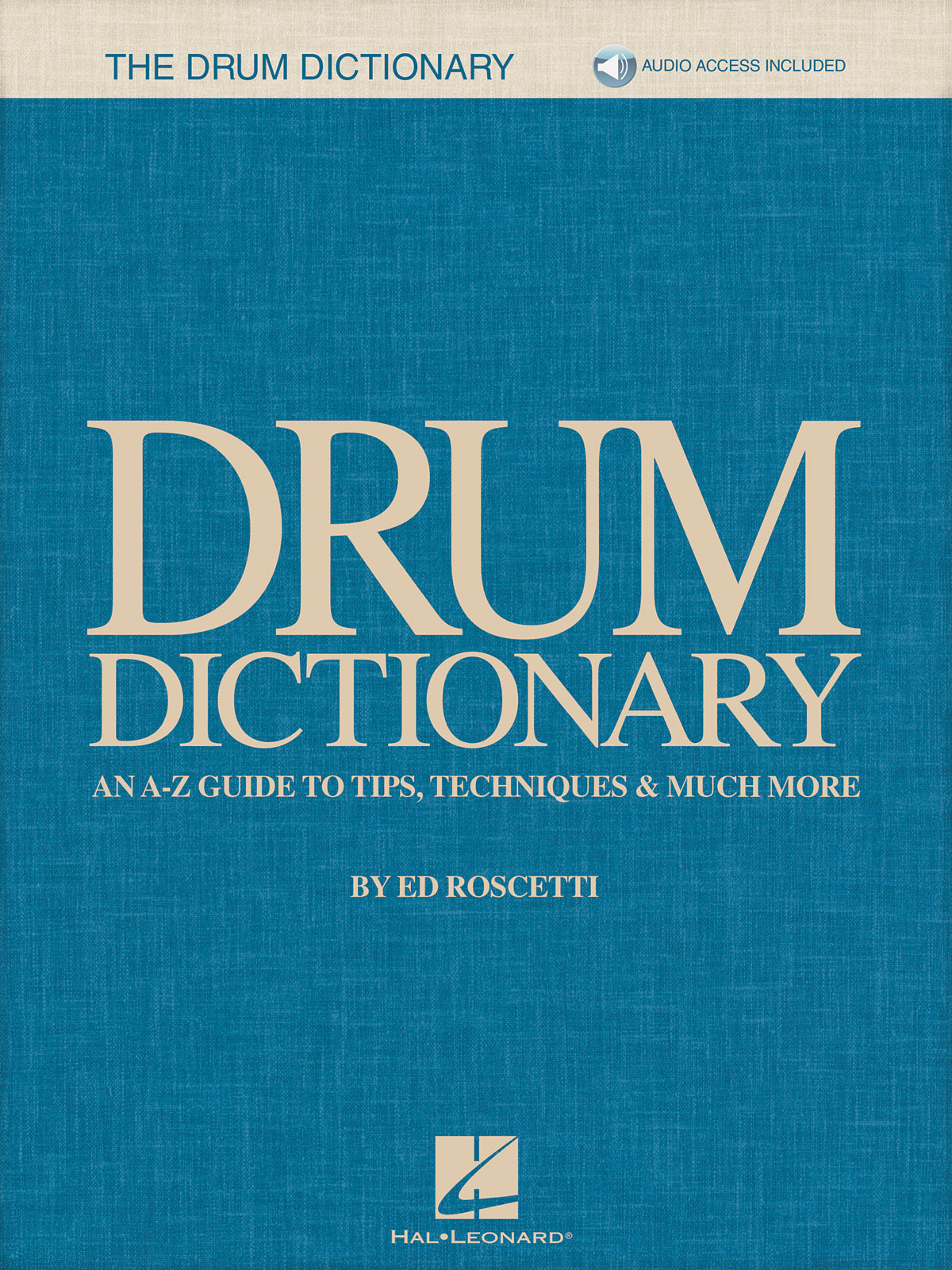 Drum Dictionary An AZ Guide to Tips, Techniques & Much More Willis