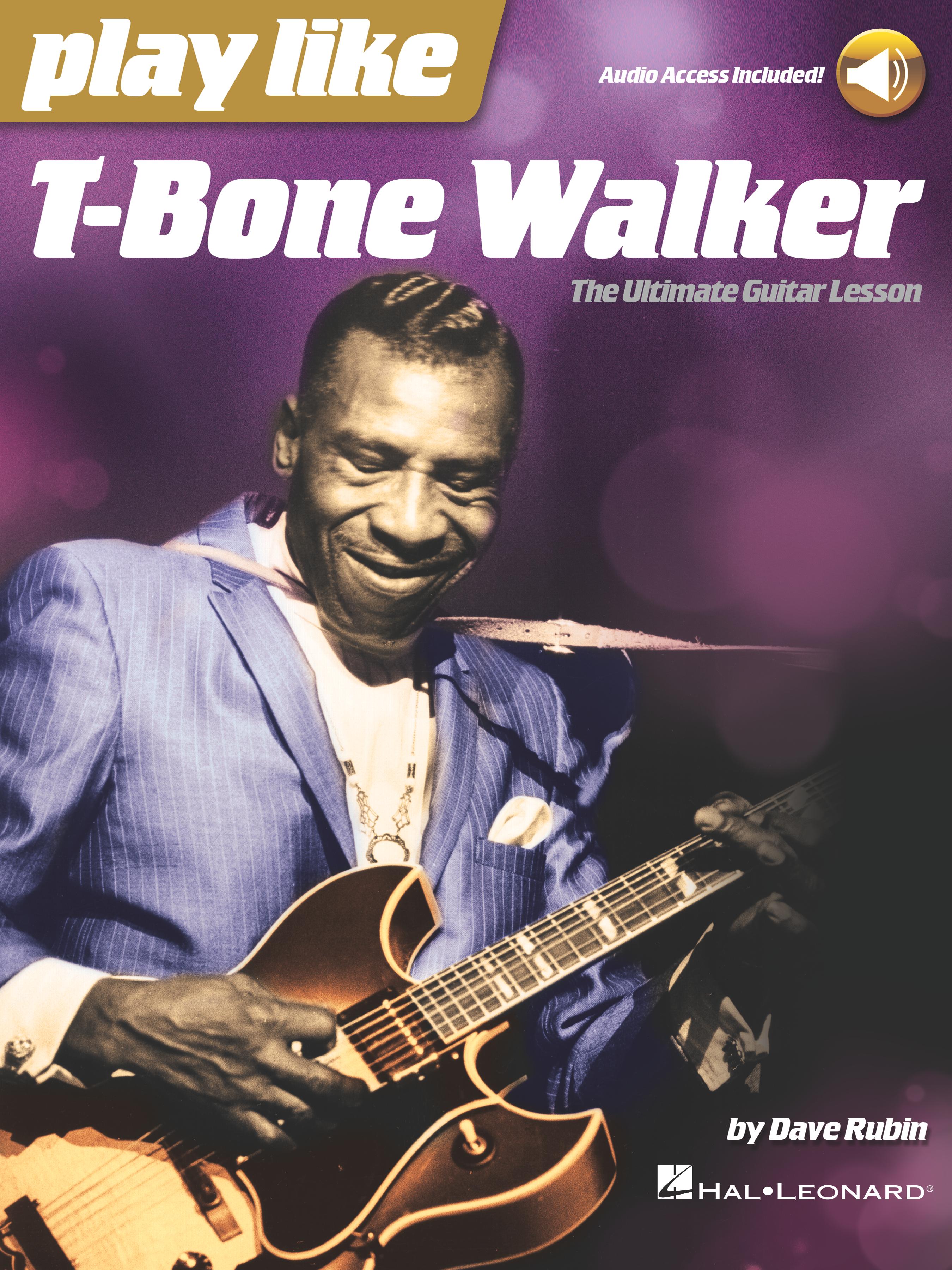 Play like TBone Walker The Ultimate Guitar Lesson with Audio Access