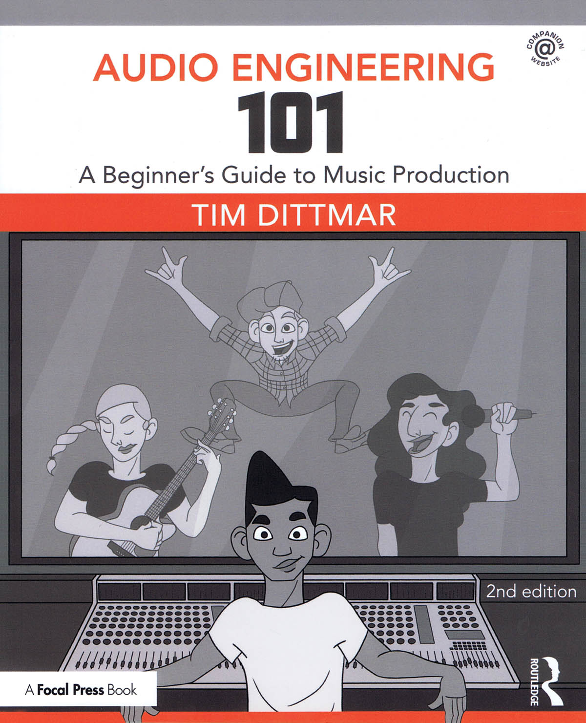 Audio Engineering 101 - 2nd Edition A Beginner's Guide to Music ...
