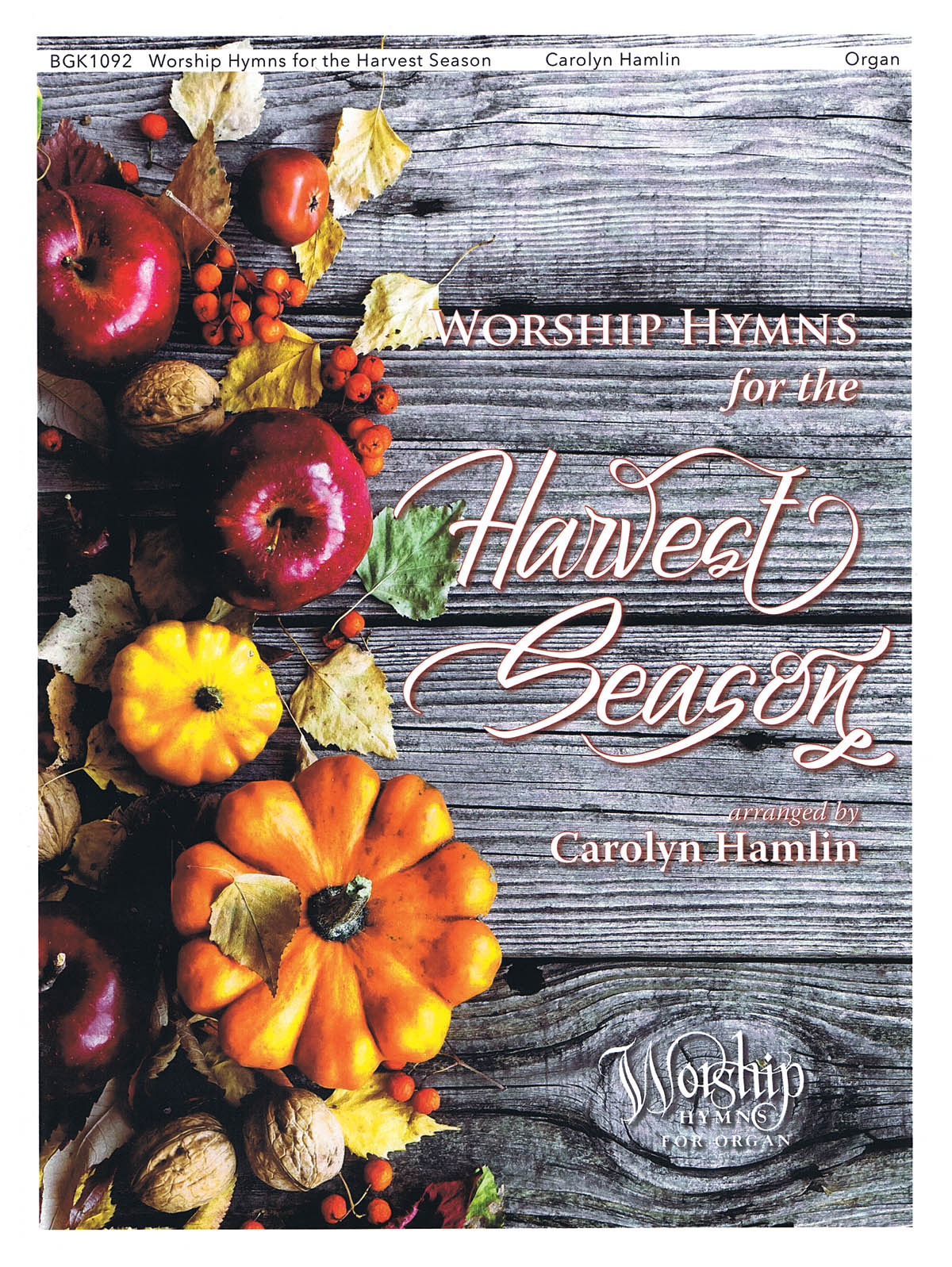 Worship Hymns for the Harvest Season Worship Hymns for Organ Series ...
