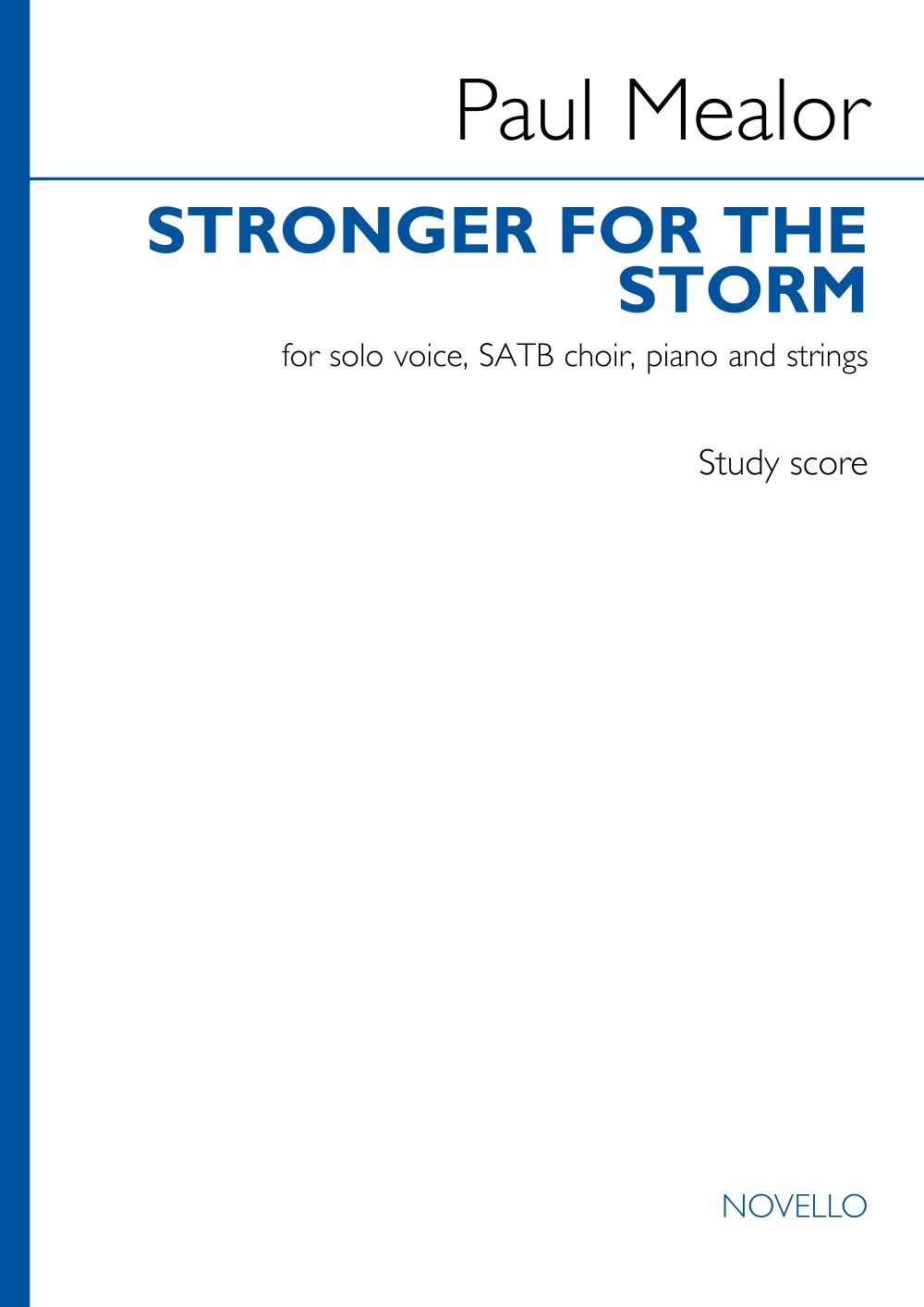 Stronger for the Storm Voice for SATB, Piano, Strings Study Score